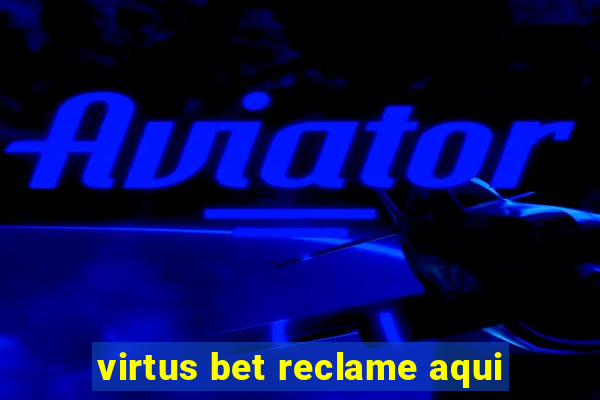 virtus bet reclame aqui